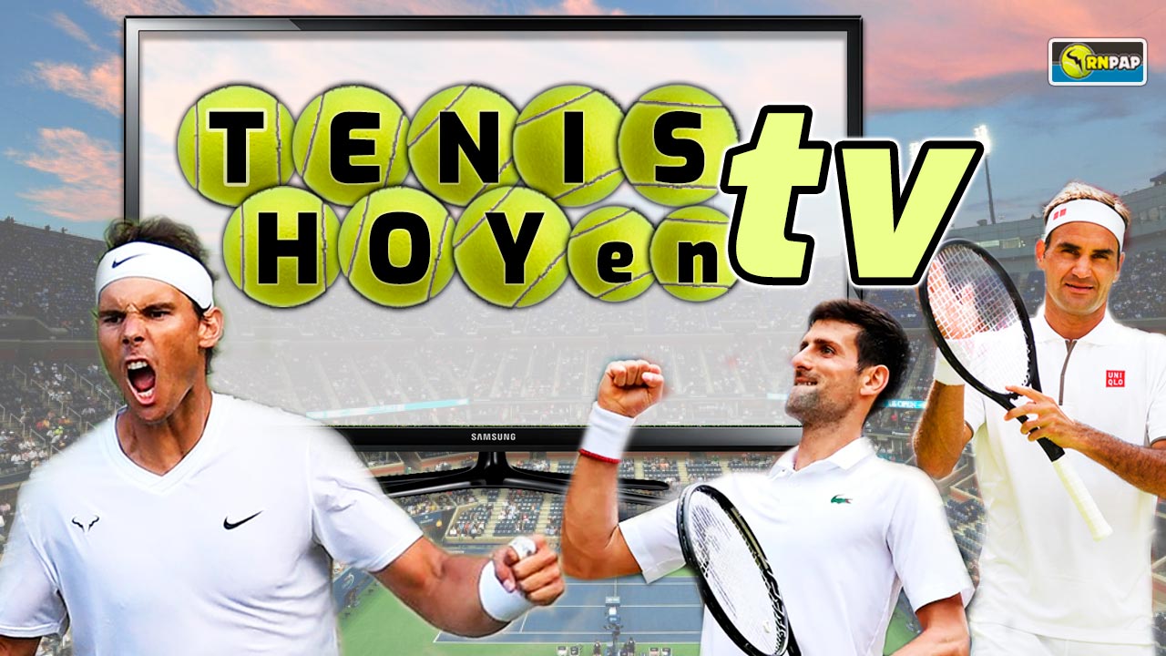 carrete Deber Molestia Tenis hoy en TV - Dónde ver partidos de tenis en la tele